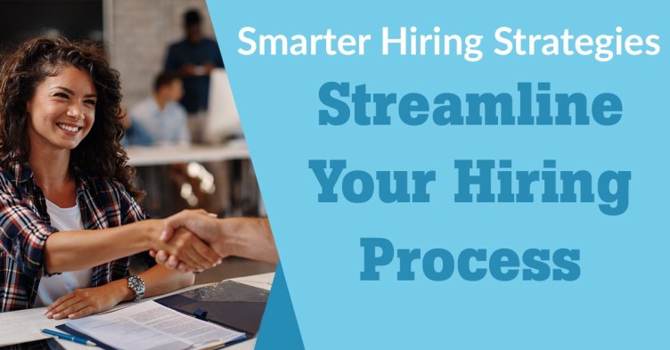 How to Streamline Your Hiring Process and Attract Top Talent